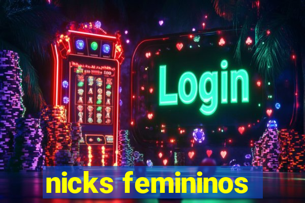 nicks femininos